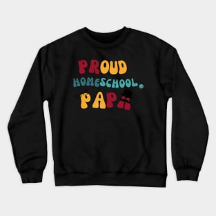 Proud Homeschool Papa Crewneck Sweatshirt